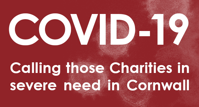 COVID-19 Calling those charities in severe need in Cornwall